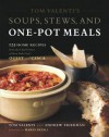 Tom Valenti's Soups, Stews, and One-Pot Meals: 125 Home Recipes from the Chef-Owner of New York City's Ouest and 'Cesca - Tom Valenti, Andrew Friedman, Mario Batali