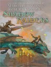 Shadow Raiders: Book 1 of the Dragon Brigade - Margaret Weis, Robert Krammes, Kirby Heyborne