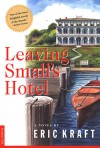 Leaving Small's Hotel: The Story of Ella's Lunch Launch - Eric Kraft