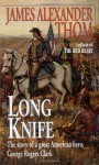 Long Knife - James Alexander Thom