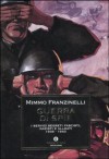 Guerra di spie : i servizi segreti fascisti, nazisti e alleati, 1939-1943 - Mimmo Franzinelli