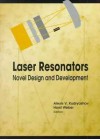 Laser Resonators: Novel Design and Development - Alexis V. Kudryashov