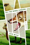 All the Birds, Singing - Evie Wyld