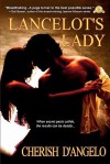 Lancelot's Lady - Cherish D'Angelo, Cheryl Kaye Tardif