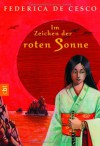 Im Zeichen der Roten Sonne - Federica de Cesco