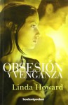 Obsesión y venganza - Linda Howard