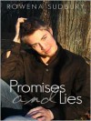 Promises and Lies - Rowena Sudbury