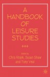 A Handbook of Leisure Studies - Susan Shaw, Chris Rojek, Tony Veal