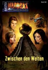 Maddrax - Folge 348: Zwischen den Welten (German Edition) - Oliver Fröhlich