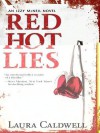 Red Hot Lies - Laura Caldwell