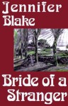 Bride Of A Stranger - Jennifer Blake