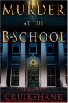 Murder at the B-School - Jeffrey L. Cruikshank