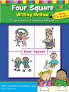 Four Square: Writing Method Early Learner: A Unique Approach to Teaching Basic Writing Skills - Judith Gould, Mary Burke