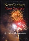 New Century, New Society: Christian Perspectives - Dermot A. Lane