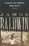 Going to Meet the Man: Stories - James Baldwin