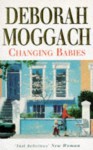 Changing Babies - Deborah Moggach