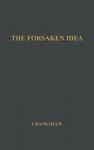 The Forsaken Idea; A Study of Viscount Milner - Edward Crankshaw