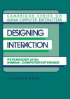 Designing Interaction: Psychology at the Human-Computer Interface (Cambridge Series on Human-Computer Interaction) - John Millar Carroll