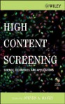 High Content Screening: Science, Techniques and Applications - Charles P. Kindleberger, Steven A. Haney