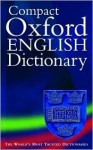 Compact Oxford English Dictionary of Current English - Catherine Soanes