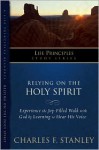 Relying on the Holy Spirit Experience the Joy-Filled Walk with God under the Anointing of the Holy Spirit (In Touch Study Series - Charles F. Stanley