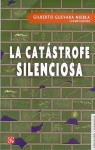 La Catastrofe Silenciosa - Gilberto Guevara Niebla, Fondo de Cultura Economica