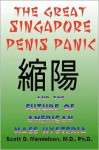 The Great Singapore Penis Panic and the Future of American Mass Hysteria - Scott D. Mendelson