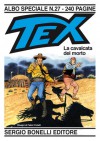 Tex albo speciale n. 27: La cavalcata del morto - Mauro Boselli, Fabio Civitelli