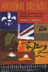 National Dreams: Myth, Memory, and Canadian History - Daniel Francis