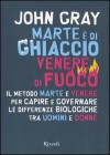 Marte è di ghiaccio, Venere di fuoco - John Gray, Ilaria Katerinov, Manuela Carozzi