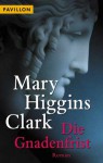 Die Gnadenfrist - Monika Curths, Mary Higgins Clark