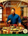 Nick Stellino's Glorious Italian Cooking - Nick Stellino