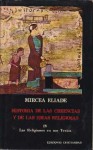 Historia de las creencias y de las ideas religiosas IV. Las religiones en sus textos - Mircea Eliade, Jesús Valiente Malla