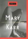 Cherry: A Memoir - Mary Karr