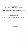 Abstracts of the Testamentary Proceedings of the Prerogative Court of Maryland. Volume I: 1658-1674 - Vernon L. Skinner Jr.