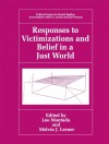 Responses to Victimizations and Belief in a Just World (Critical Issues in Social Justice) - Leo Montada, Melvin J. Lerner