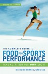 The Complete Guide to Food for Sports Performance: Peak Nutrition for Your Sport - Louise Burke, Greg Cox, Nathan Deakes