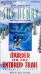 Murder on the Iditarod Trail (Jessie Arnold Series #1) - Sue Henry, Mary Peiffer