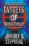 Targets of Opportunity - Jeffrey S. Stephens