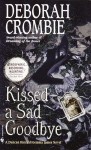 Kissed A Sad Goodbye - Deborah Crombie, Jenny Sterlin