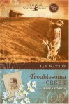 Troublesome Creek (Troublesome Creek Series #1) - Jan Watson