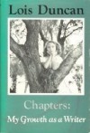 Chapters: My Growth as a Writer - Lois Duncan