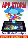 App Storm: Best Kindle Fire Apps, a Torrent of Games, Tools, and Learning Applications, Free and Paid, for Young and Old - Steve Weber