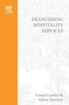 Franchising Hospitality Services - Conrad Lashley, Alison Morrison