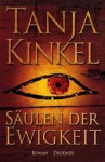 Säulen der Ewigkeit - Tanja Kinkel