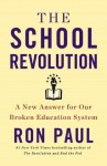 The School Revolution: A New Answer for Our Broken Education System (Audiocd) - Ron Paul, To Be Announced