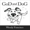 GoD and DoG - Wendy Francisco