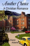 Another Chance: A Christian Romance - Diane Adams