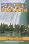 Exploring Niagara: The Complete Guide to Niagara Falls and Vicinity - Hans Tammemagi, Allyson Tammemagi