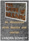 The Taste of Dreams: An Obsession with Russia and Caviar - Vanora Bennett